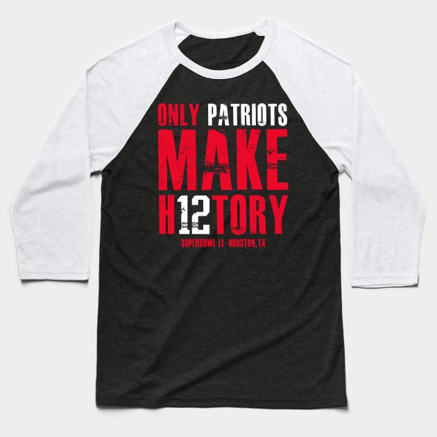 Make History Baseball T-Shirt by WarbucksDesign